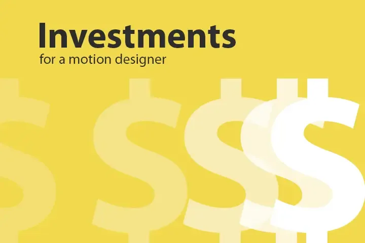 Top investments for a motion designer