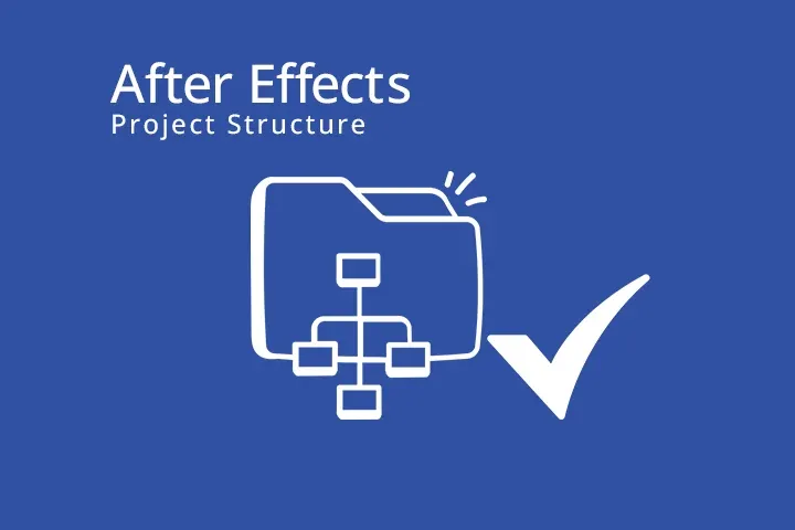 After Effects project organization